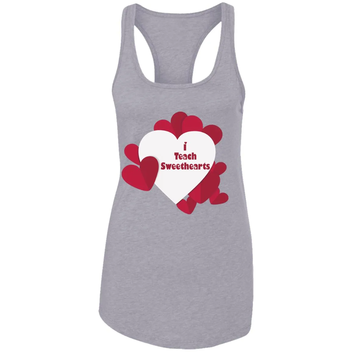 I Teach Sweethearts  Teacher Valentine  Ladies Ideal Racerback Tank