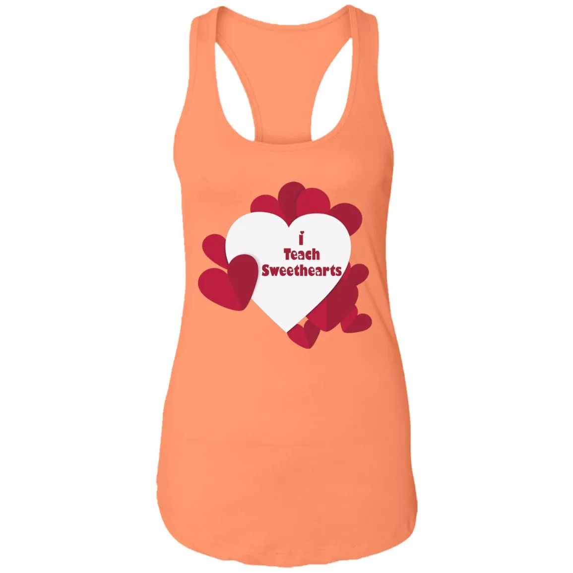 I Teach Sweethearts  Teacher Valentine  Ladies Ideal Racerback Tank