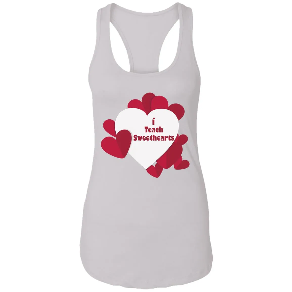 I Teach Sweethearts  Teacher Valentine  Ladies Ideal Racerback Tank